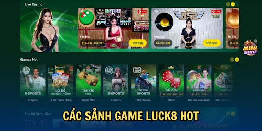 Các sảnh game LUCK8 hot