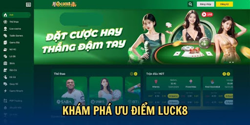 Khám phá ưu điểm LUCK8